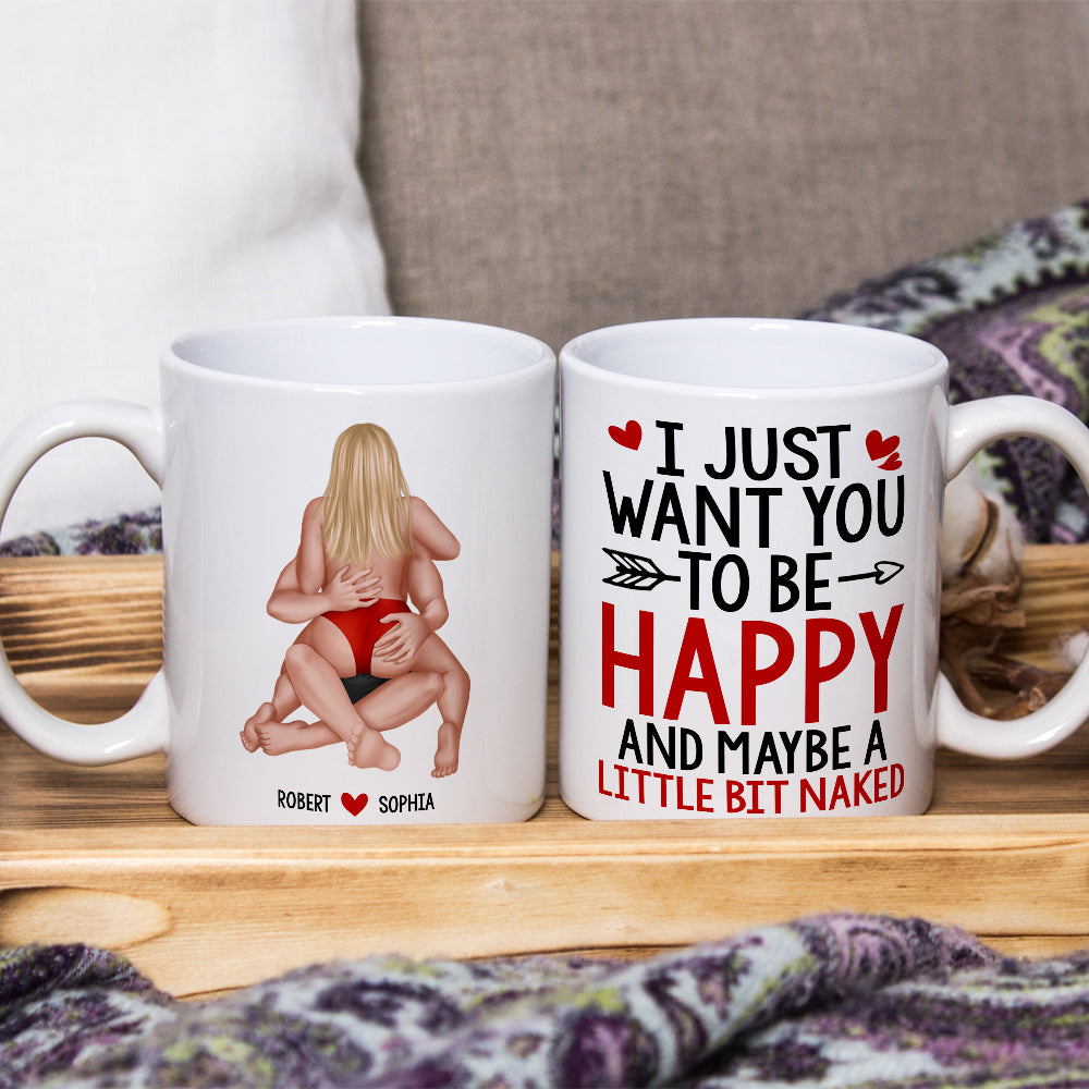 Romantic Couple, I Just Want You To Be Happy, Personalized Coffee Mug, Couple Gifts, Gifts For Him, Gifts For Her