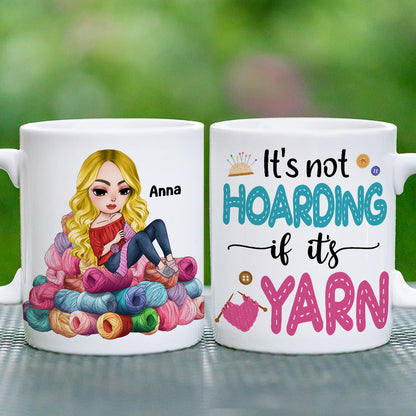 Personalized Gifts For Knitting Lover Coffee Mug 02katn030824hh Hoarding Yarn