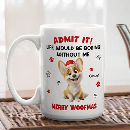 Personalized White Ceramic Mug with Cute Corgi Cartoon, Admit It Quote, Fun Christmas Pet Lover Gift