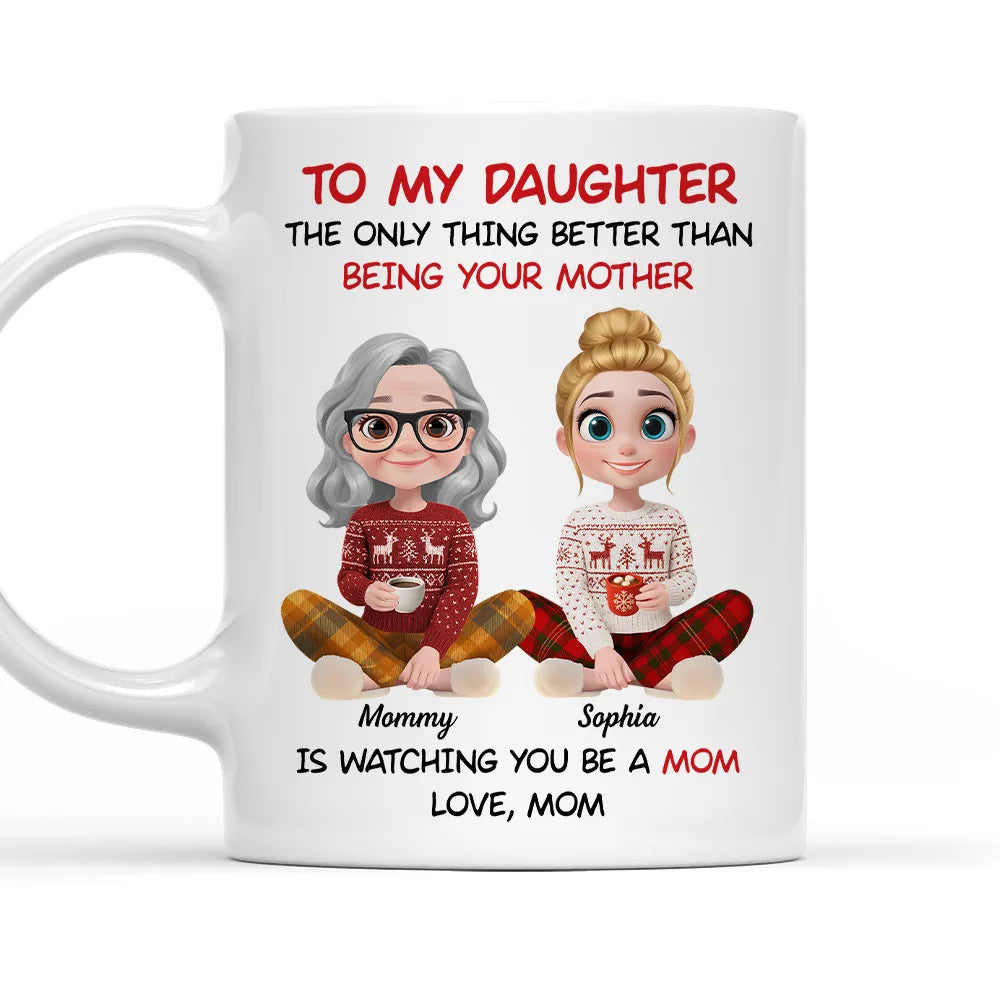 TO MY DAUGHTER the only thing better than being your mother Cozy Mom-to-Daughter Gift