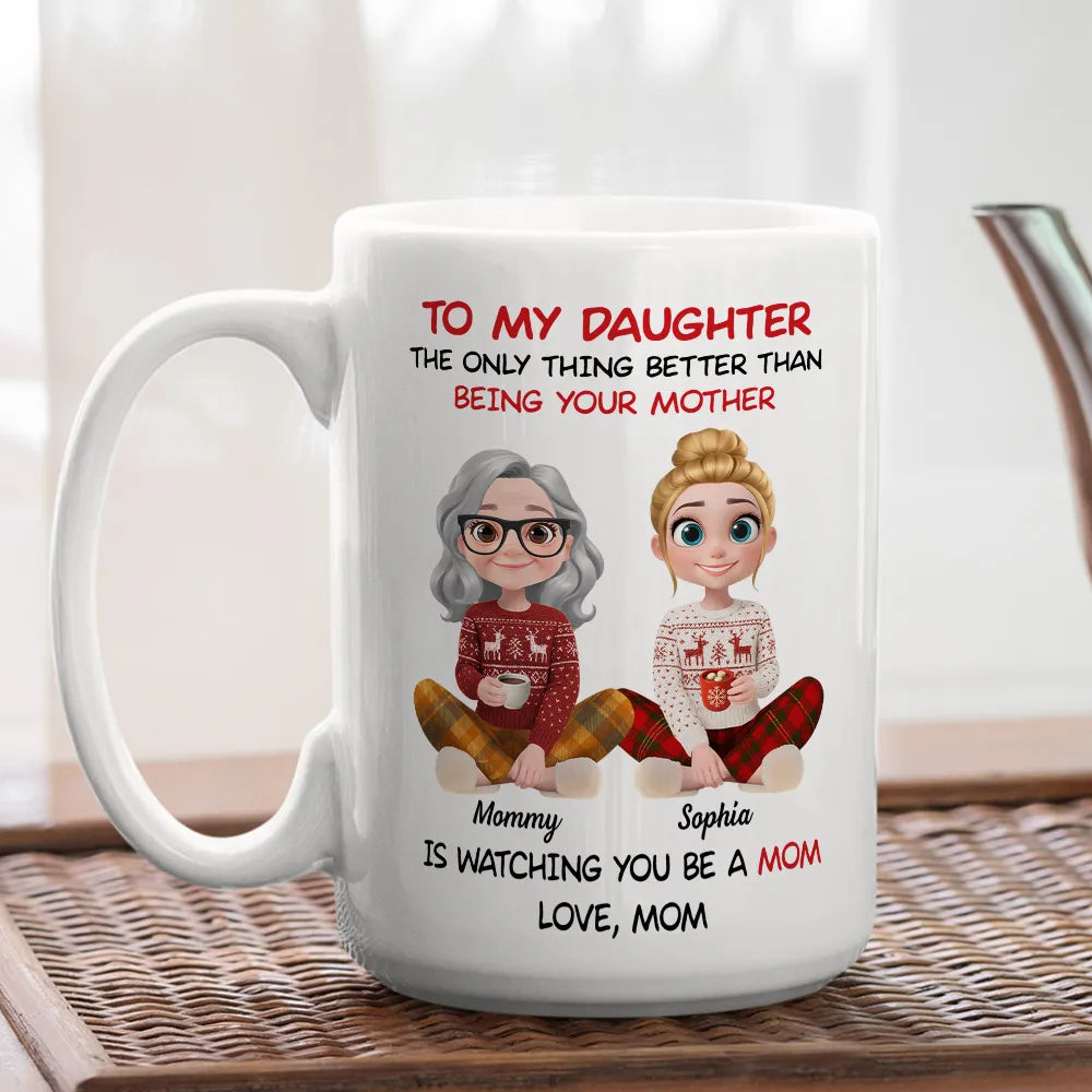 TO MY DAUGHTER the only thing better than being your mother Cozy Mom-to-Daughter Gift