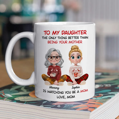 TO MY DAUGHTER the only thing better than being your mother Cozy Mom-to-Daughter Gift