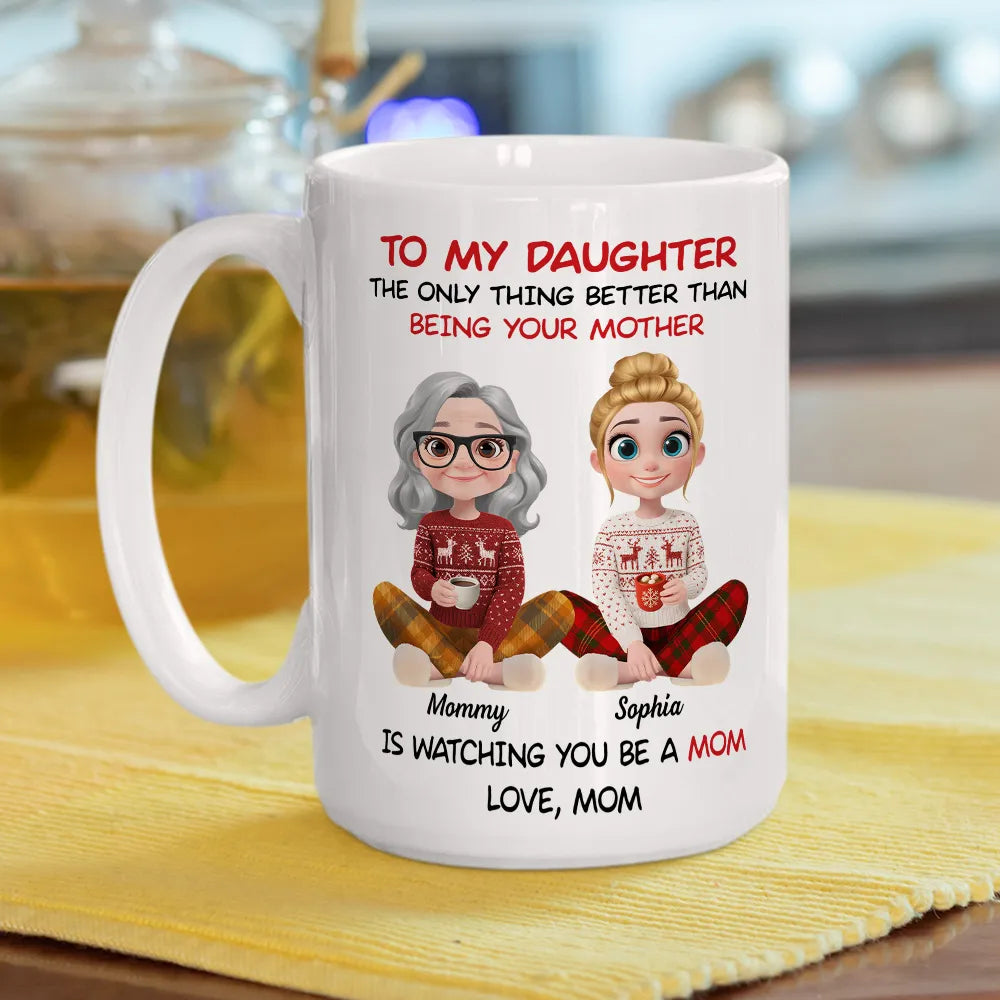 TO MY DAUGHTER the only thing better than being your mother Cozy Mom-to-Daughter Gift