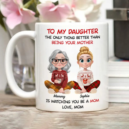 TO MY DAUGHTER the only thing better than being your mother Cozy Mom-to-Daughter Gift