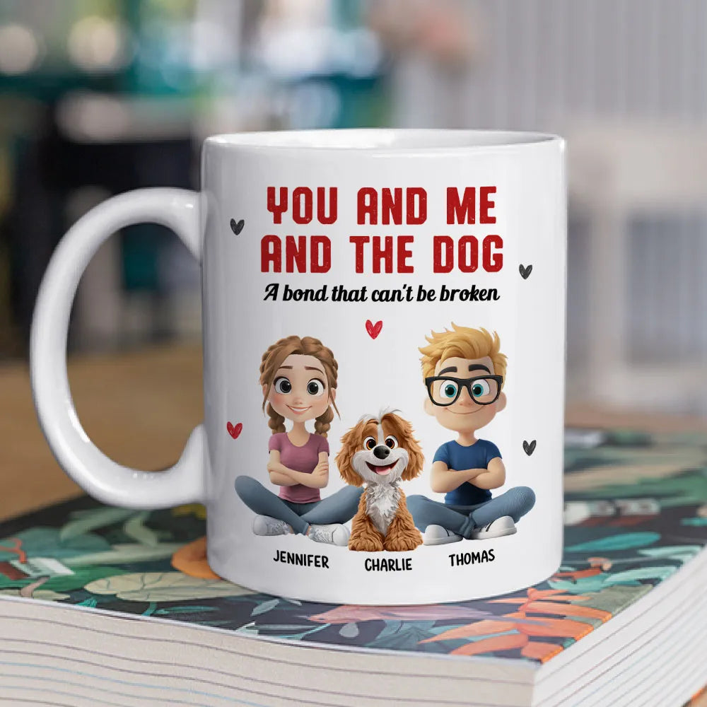 You and Me and the Dog Custom Mug | A Bond That Can't Be Broken