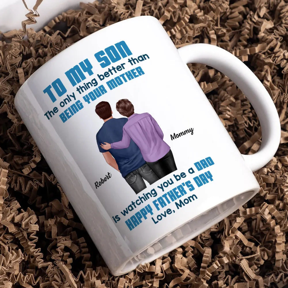 To My Son Back-View Hug Ceramic Mug Watching You Be a Dad Father's Day Gift