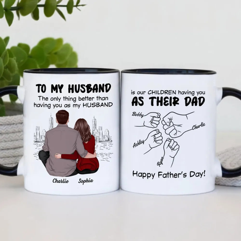 To My Husband - The Only Thing Better Than Having You as My Husband Mug Custom Personalized Father's Day Gift