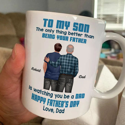 To My Son Back-View Hug Ceramic Mug Watching You Be a Dad Father's Day Gift