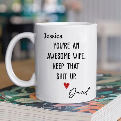You're an Awesome Wife Custom White Ceramic Mug Personalized Gift for Her from Husband
