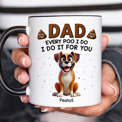 Every Poo I Do I Do It For You Cute Cartoon Dogs Personalized Mug