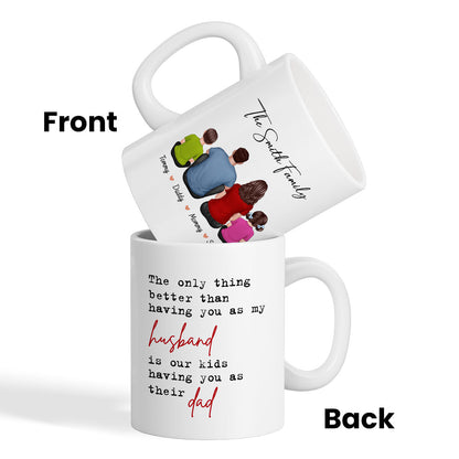The Only Thing Better Than Having You As My Husband, Father's Day Gift For Him, Personalized Mug