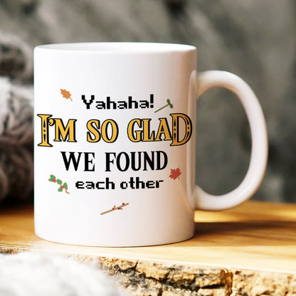 I'm So Glad We Found Each Other, Personalized Mug, Gift For Couple, 01NAHN290623