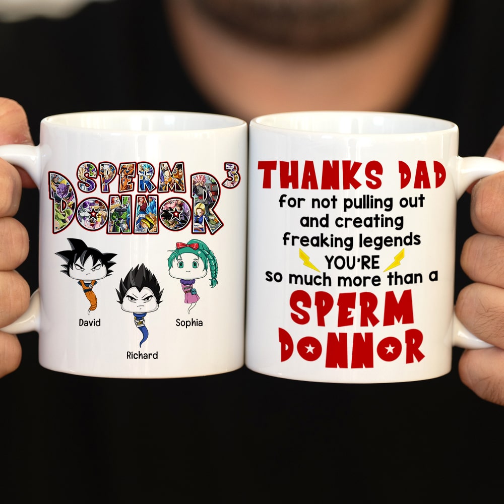 Thanks Dad For Not Pulling Out And Creating Freaking Legends-Personalized Coffee Mug-Gift For Dad-02qhqn081223ha