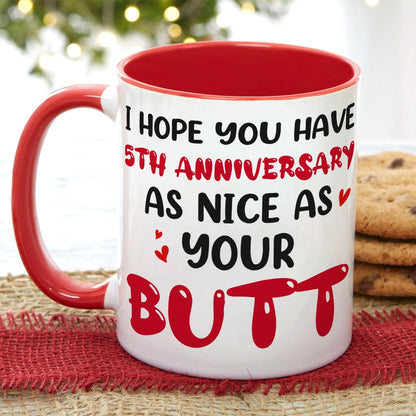 I Hope You Have Anniversary As Nice As Your Butt- Gift For Couples- Personalized Coffee Mug- Couple Anniversary Mug