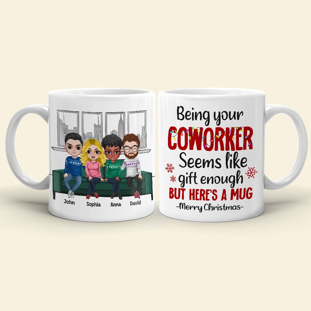 Being Your Coworker Seems Like Christmas Gift Enough Personalized Coffee Mug