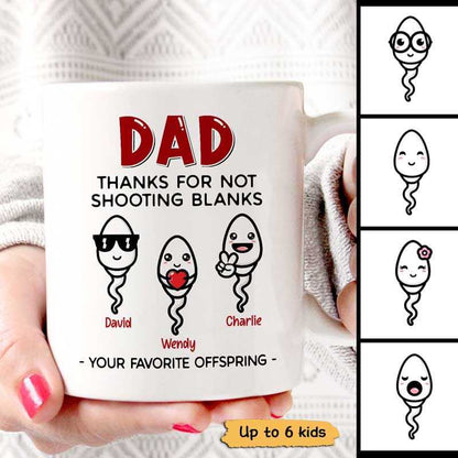 Dad Thanks For Not Shooting Blanks Little Cute Kid Funny Father's Day Gift Personalized Mug