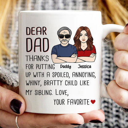 Dear Dad Thanks For Putting Up With My Sibling Gift For Dad Personalized Mug