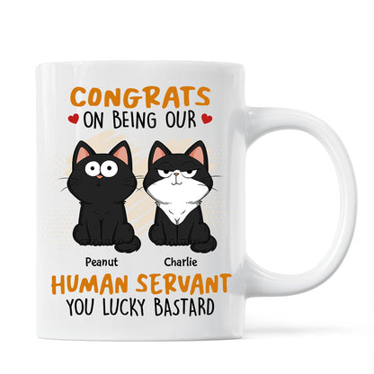 Congrats On Being My Human Servant Funny Cat Expression Personalized Mug