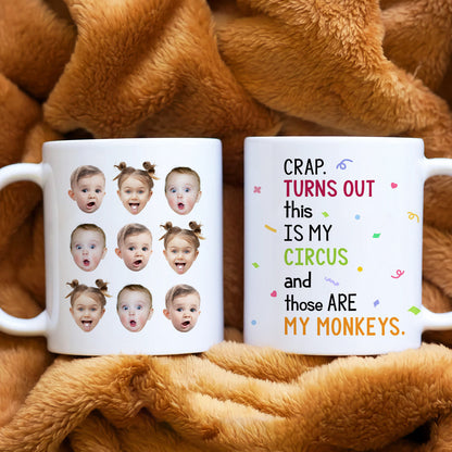 Crap Turns Out This Is My Circus, Personalized Coffee Mug Upload Photo, Little Kid Monkey Mug