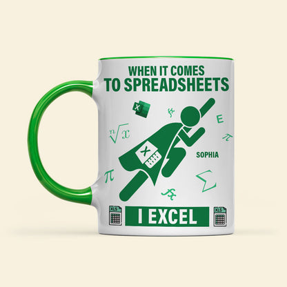 Personalized Gifts For Office Workers Coffee Mug 01katn121224 When It Comes To Spreadsheets I Excel