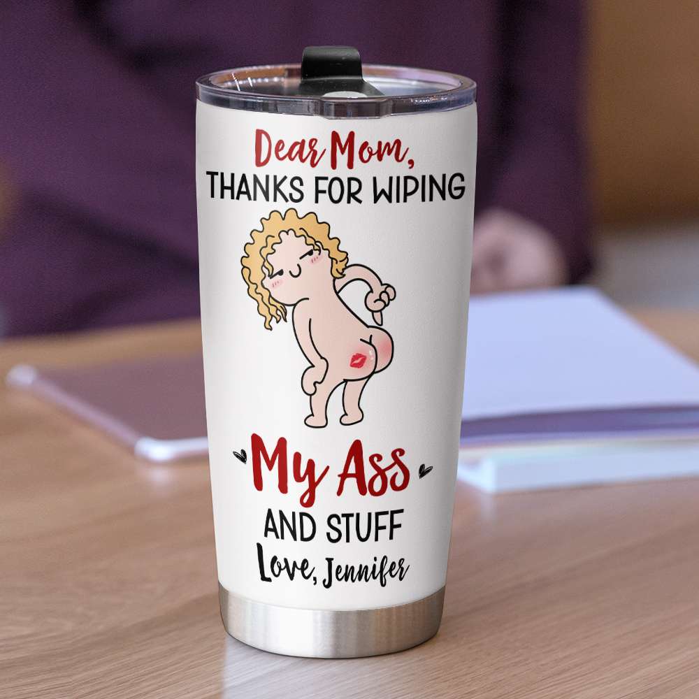 Thanks For Wiping, Dear Mom Mug, Personalized Coffee Mug, Funny Gift For Mother's Day