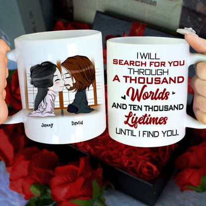 I Will Search For You, Gift For Couple, Personalized Mug, Couple Coffee Mug, Couple Gift 01HTHN030723