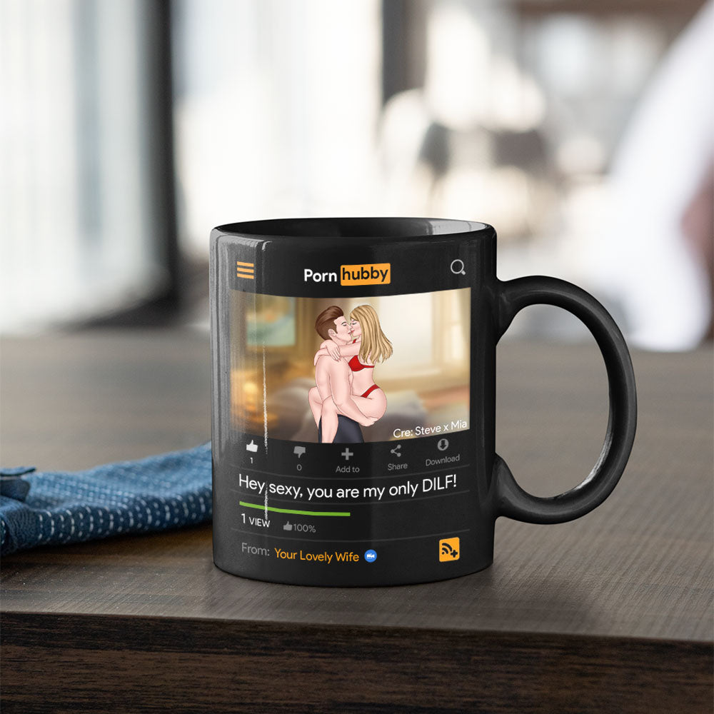 Hey Sexy, You Are My Only Dilf Personalized Coffee Mug, Gifts For Couple