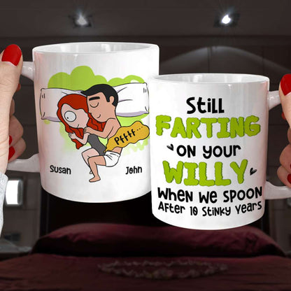 Personalized Coffee Mug Still Farting On Your Willy, Gift For Couple