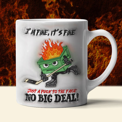 Funny Coffee Mug, Hockey Dumpster Fire Inflated I'm Fine It's Fine 01OHLU020125