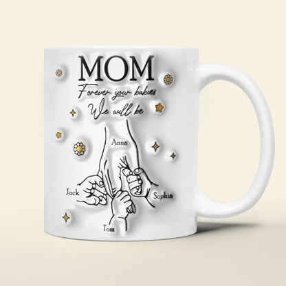 Personalized Gifts For Mom Coffee Mug Forever Your Babies We Will Be Mother's Day Gifts