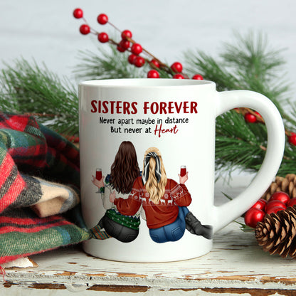 Sisters Forever Never Apart Maybe In Distance But Never At Heart - Personalized Sisters Mug - Custom Map