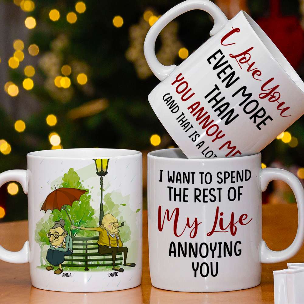 I Want to Spend the Rest of My Life Annoying You Personalized White Mug, Gift For Couple