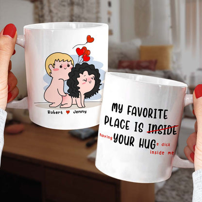 My Favorite Place Is Your Hug Personalized Funny Couple Coffee Mug Gift For Couple