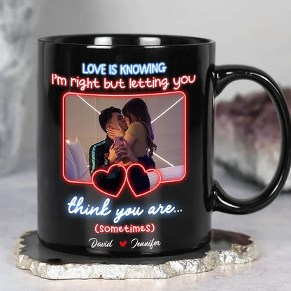 Personalized Gift For Couple Mug Love Is Knowing I'm Right