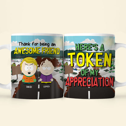 Personalized Gifts For Friend Coffee Mug 04totn191124hg Here's A Token Of My Appreciation