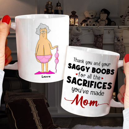 Thank You And Your Saggy Boobs For All The Sacrifices You've Made Mom