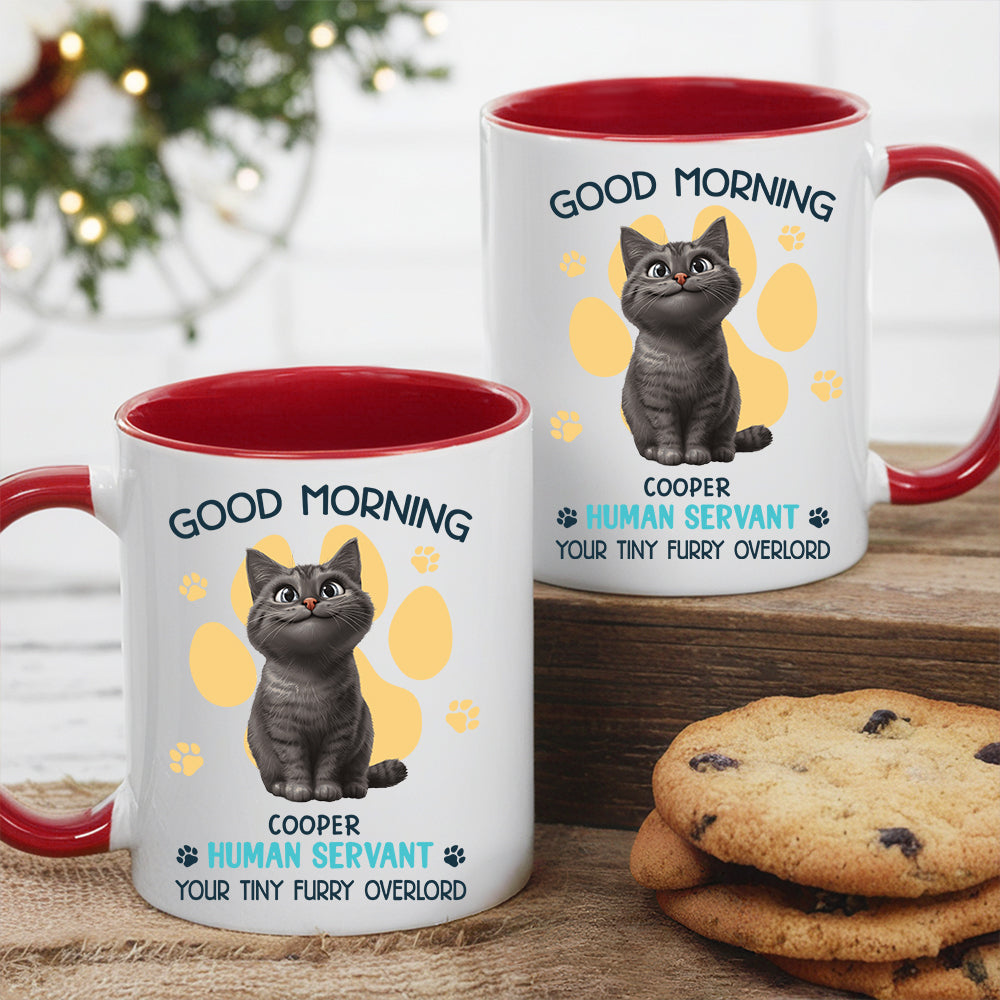Say Hello to Your Tiny Furry Overlord Customizable Good Morning Mug for Cat Lovers, Featuring Your Cat's Name, Great Gift for Cat Owners, Available in White Ceramic Mug or Two-Tone Mug