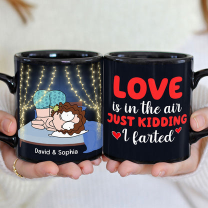 Love Is In The Air Just Kidding, Personalized Mug, Gift For Couple