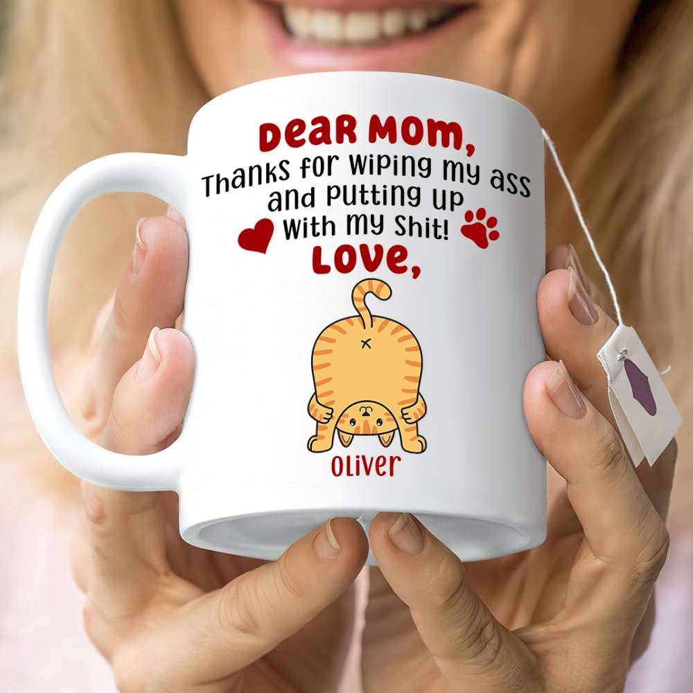 Thanks For Wiping My Ass, Personalized Coffee Mug, Cute Cat Ass Coffee Mug, Mother's Day Gift For Cat Mom