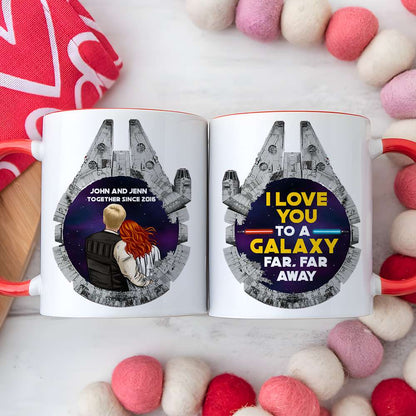 I Love You To A Galaxy, Couple Gift, Personalized Accent Mug, Couple Coffee Mug, Anniversary Gift 04QHQN011223HH