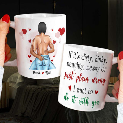 I Want To Do It With You, Personalized Coffee Mug, Naughty Couple Gifts