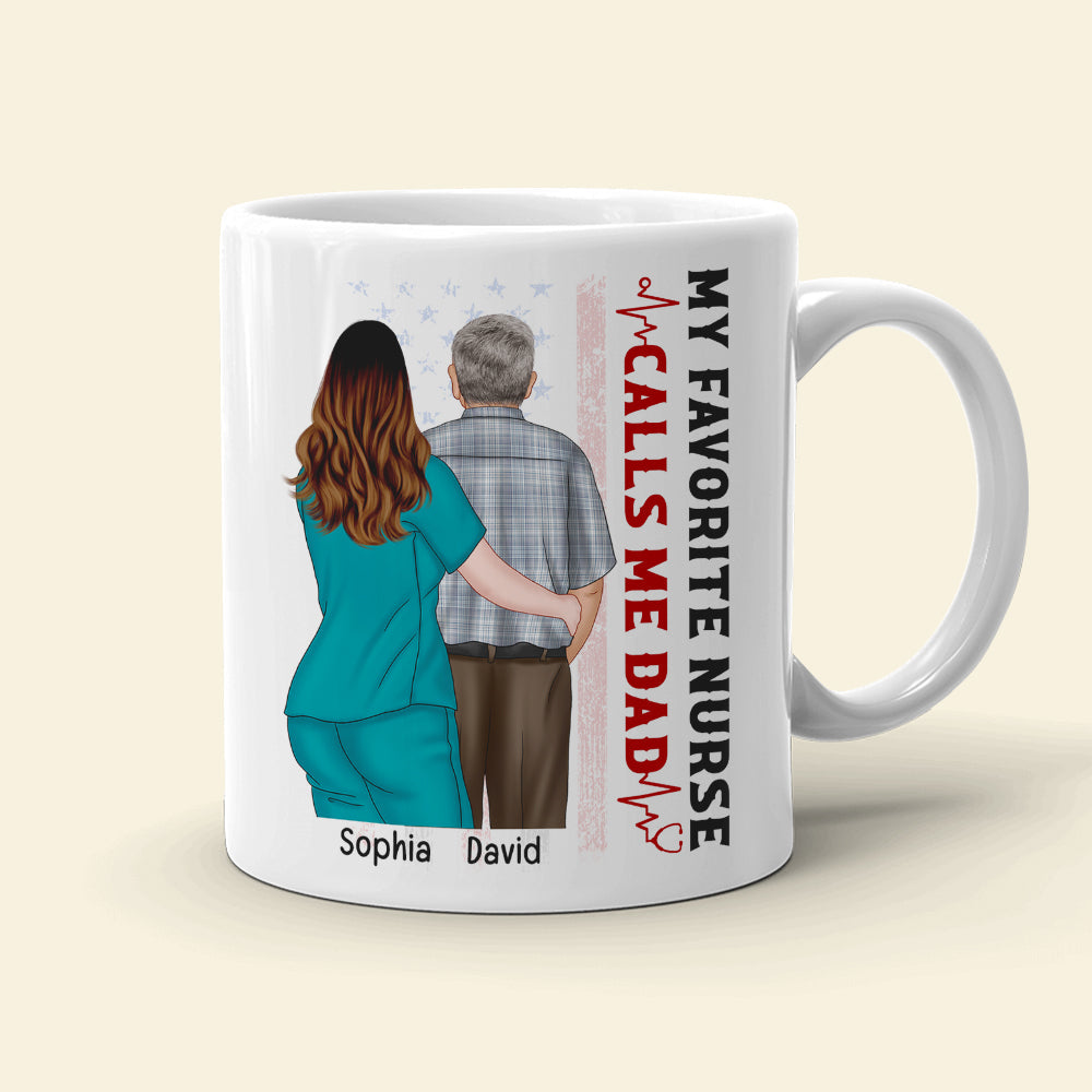My Favorite Nurse Calls Me Dad, Personalized Coffee Mug, Nurse Dad Mug, Father's Day Gift, Birthday Gift For Dad