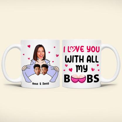 Personalized Gifts For Couple Coffee Mug I Love You With All My B**bs