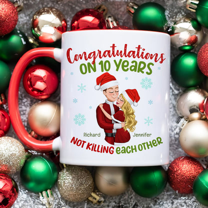 Congratulations On [Custom Year] Not Killing Each Other, Personalized Funny Couple Accent Mug, Couple's Anniversary Gift