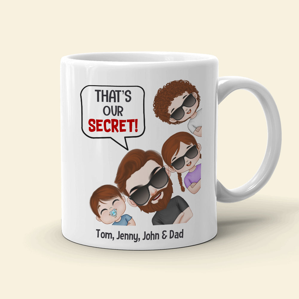Dad That's Our Secret! Personalized Coffee Mug
