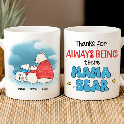 Personalized Gifts For Mom Coffee Mug Thanks For Always Being There Mama Bear
