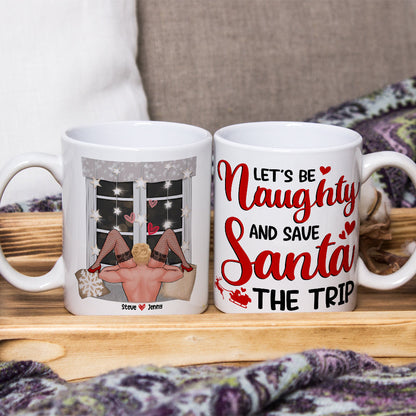 Let's Be Naughty And Save Santa The Trip-Personalized Coffee Mug- Gift For Him/ Gift For Her- Naughty Couple Coffee Mug