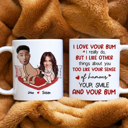 I Love Your Bum, Couple Gift, Personalized Mug, Funny Custom Photo Couple Mug