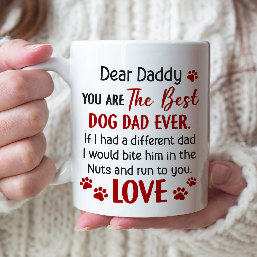 You Are The Best Dog Dad Ever, Personalized Coffee Mug, Father's Day Gift, Gift For Dog Lovers