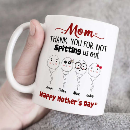 Mom, Thank You For Not Spitting, Gift For Mom, Personalized Mug, Sperm Mug, Mother's Day Gift